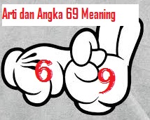 Arti dan Makna Angka 69 Meaning Terbaru