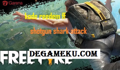 Kode Reedem Shotgun Shark Attack FF Terbaru Juli 2020