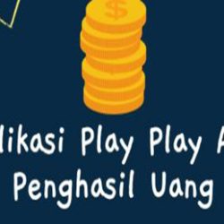 Play Play Apk Penghasil Uang, Aman Ataukah Penipuan
