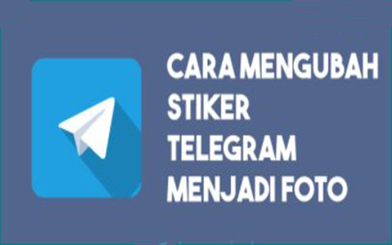 Cara Ubah Stiker Telegram Menjadi Foto Pakai