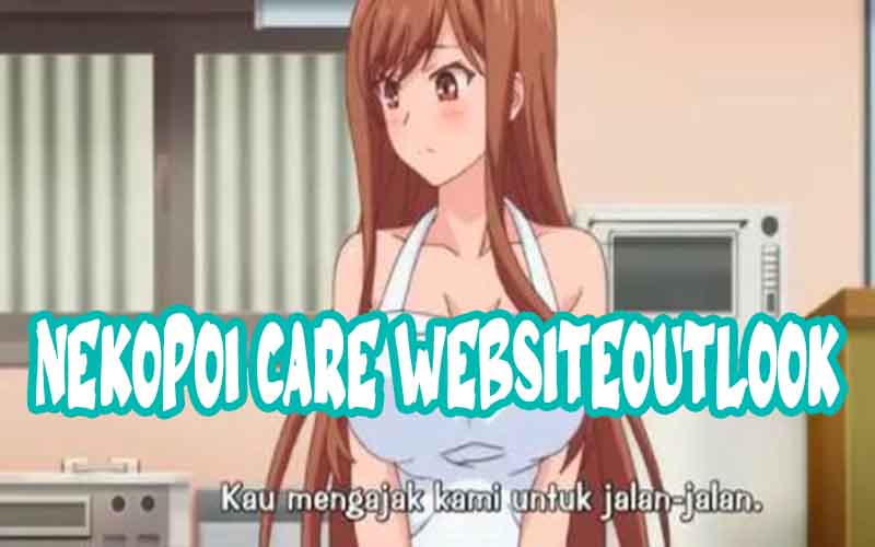 Nekopoi care websiteoutlook download apk - Debgameku