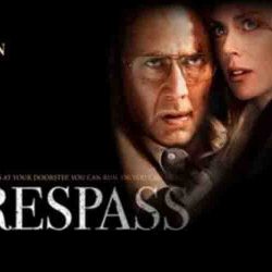 Sipnosis Lengkap Film Trespass