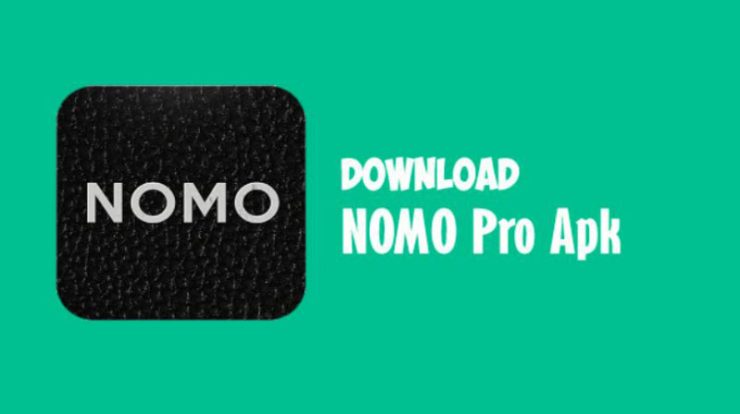 Download NOMO Pro Mod Apk Versi Terbaru