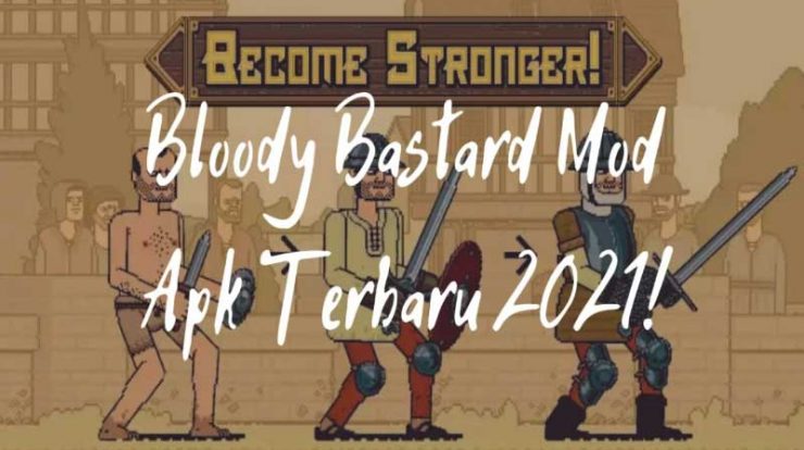 Download Bloody Bastard Mod Apk Versi Terbaru