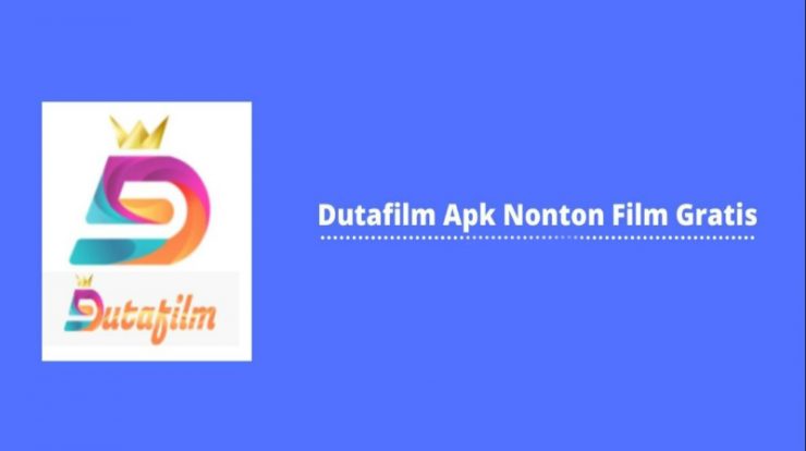 Download Dutafilm Apk Versi Terbaru