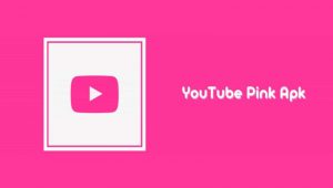 Download Youtube Pink Apk  