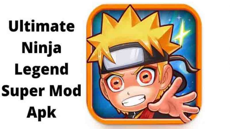 Download Ultimate Ninja Legend Super Mod Apk Terbaru 2022