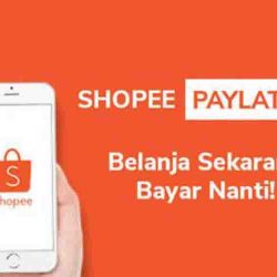 Cara Menggunakan ShopeePay Later Terbaru 2022