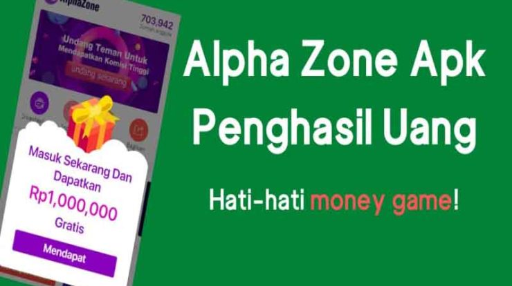 Alpha Zone Apk Penghasil Uang, Aman Atau Penipuan?