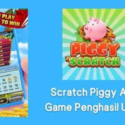 Scratch Piggy Apk Aplikasi Penghasil Uang Terbaru 2022
